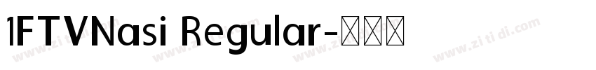 1FTVNasi Regular字体转换